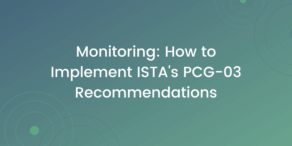 Monitoring: How to Implement ISTA’s PCG-03 Recommendations