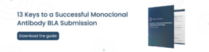 13 keys successful monoclonal antibody BLA submission
