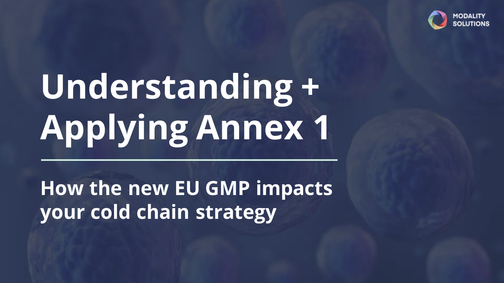 Understanding + Applying Annex 1: New EU GMP