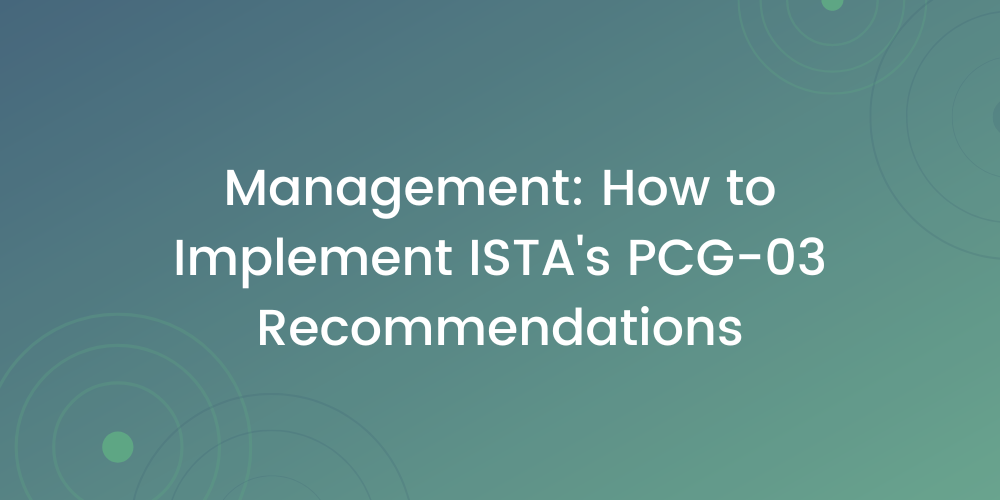 Management: How to Implement ISTA’s PCG-03 Recommendations