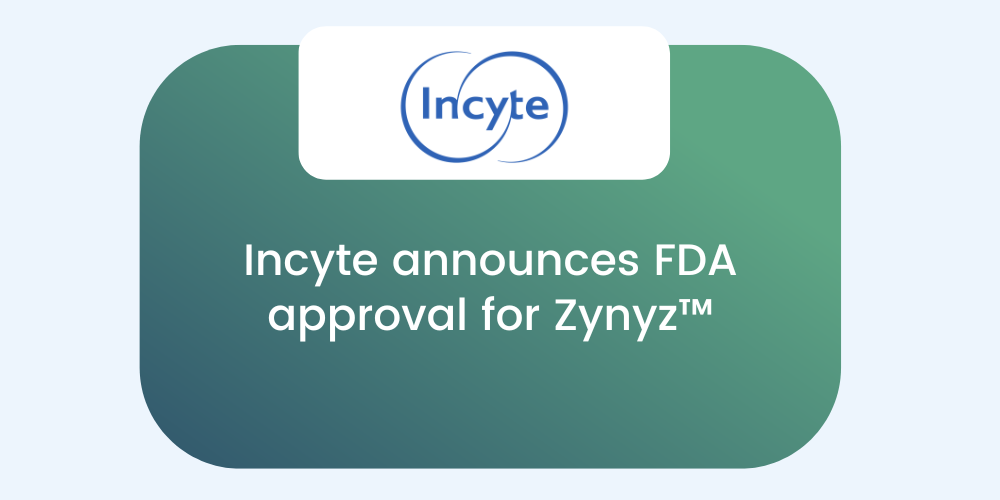 Incyte announces FDA approval for Zynyz™