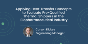 Applying Heat Transfer Concepts to Evaluate Pre-Qualified Thermal Shippers in the Biopharmaceutical Industry