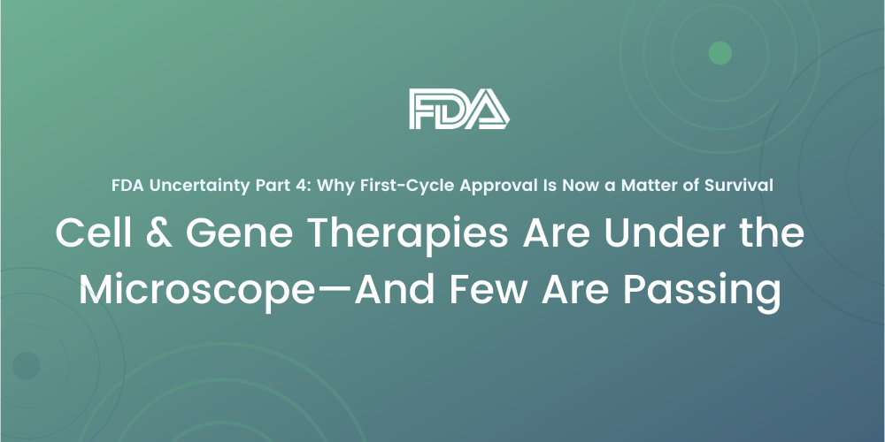 Cell & Gene Therapies Are Under the Microscope—And Few Are Passing